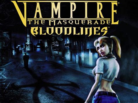  Vampire: The Masquerade - Bloodlines!